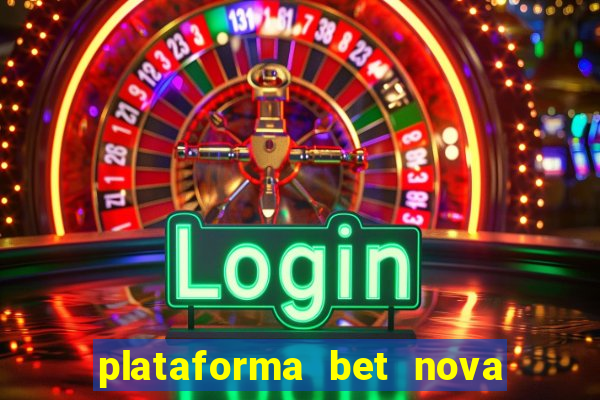 plataforma bet nova pagando no cadastro