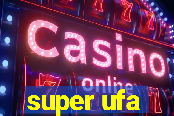 super ufa