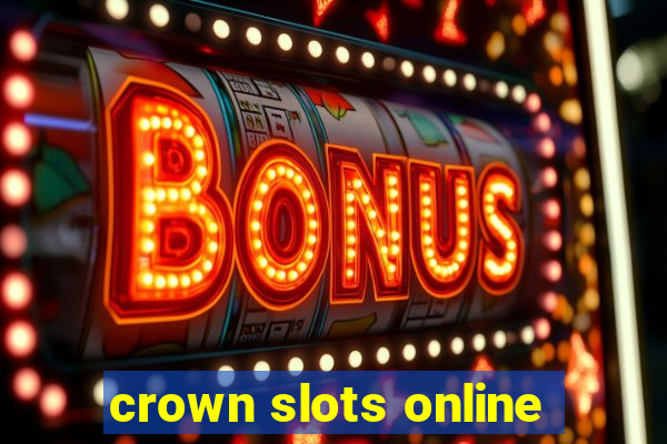 crown slots online