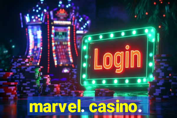 marvel. casino.