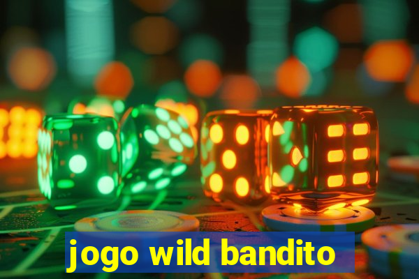 jogo wild bandito