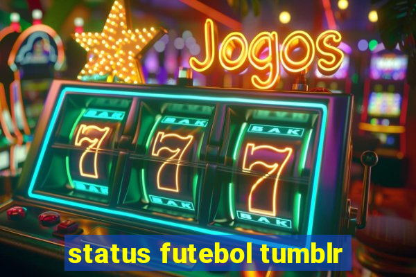 status futebol tumblr