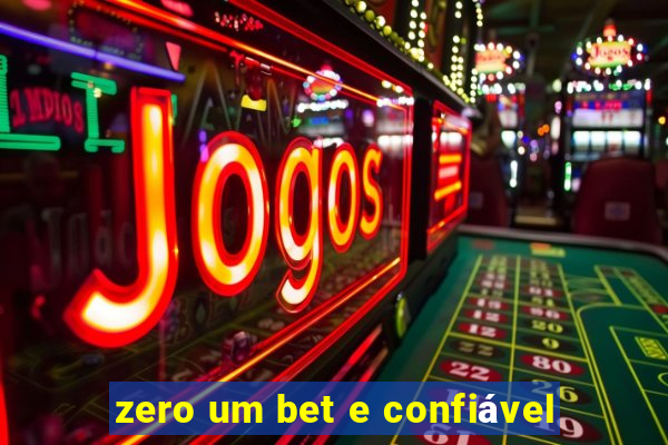 zero um bet e confiável