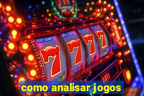 como analisar jogos