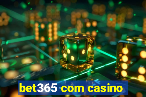 bet365 com casino