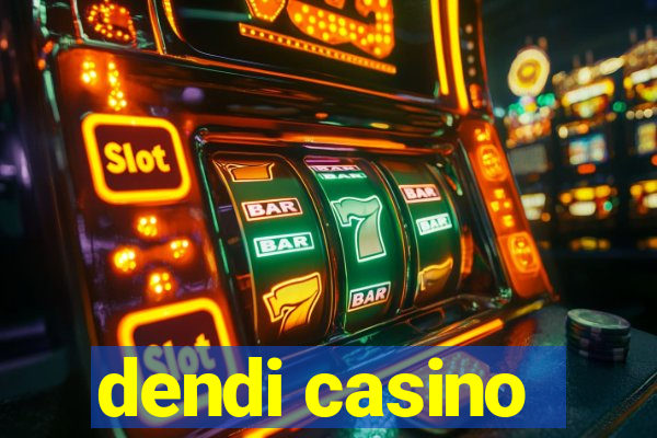 dendi casino