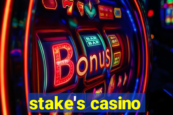 stake's casino