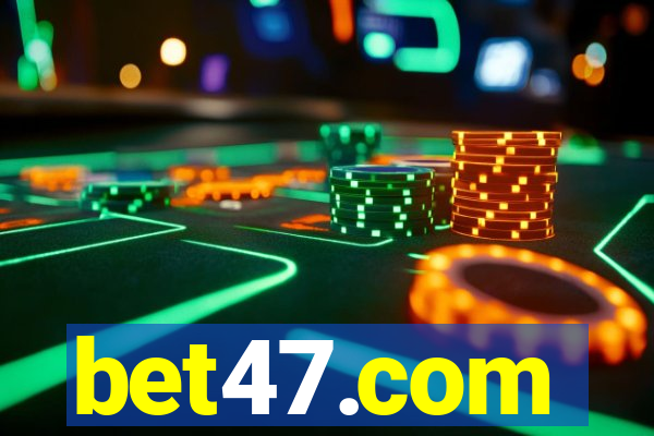 bet47.com