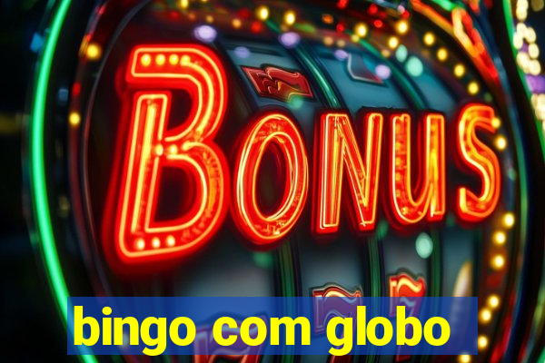 bingo com globo