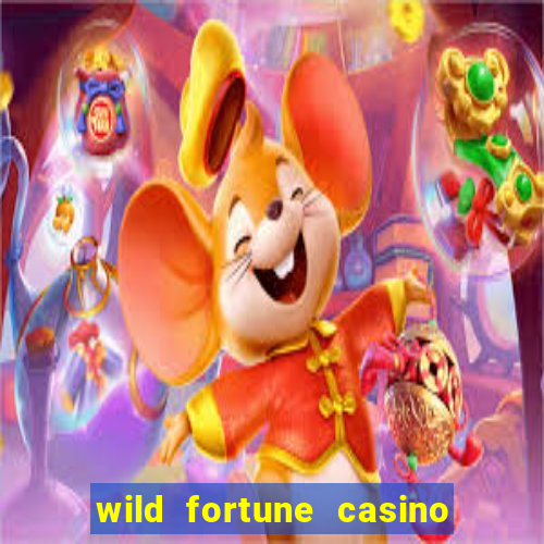 wild fortune casino online gambling