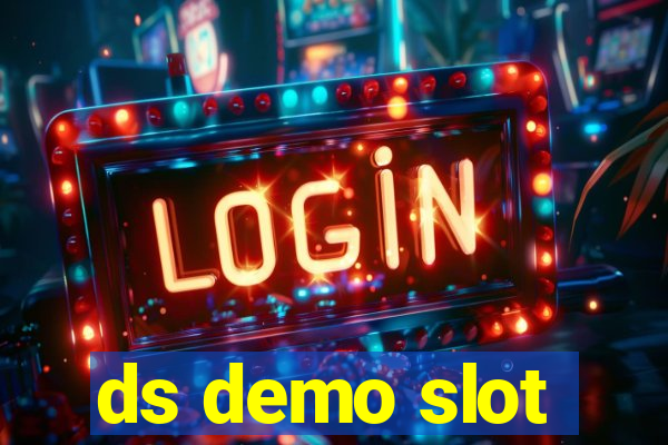 ds demo slot