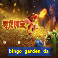 bingo garden da dinheiro mesmo