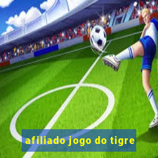 afiliado jogo do tigre