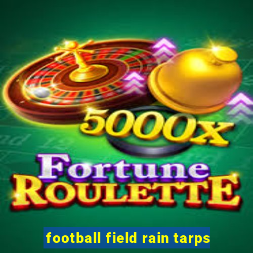 football field rain tarps