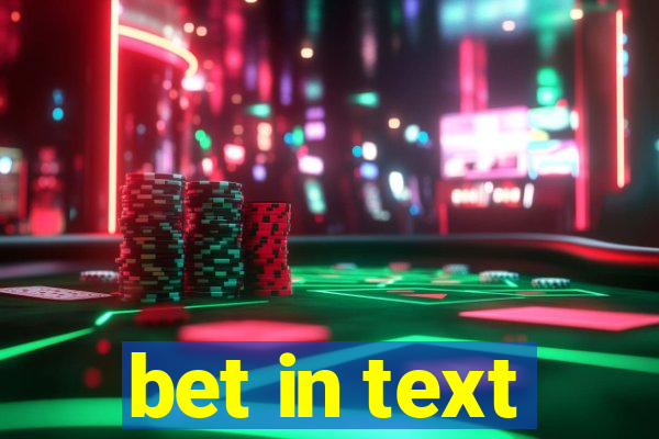 bet in text