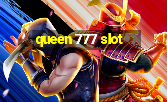 queen 777 slot