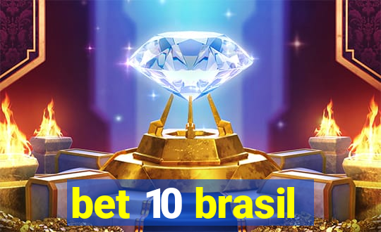 bet 10 brasil