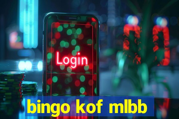 bingo kof mlbb