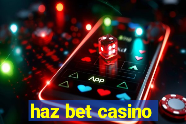 haz bet casino