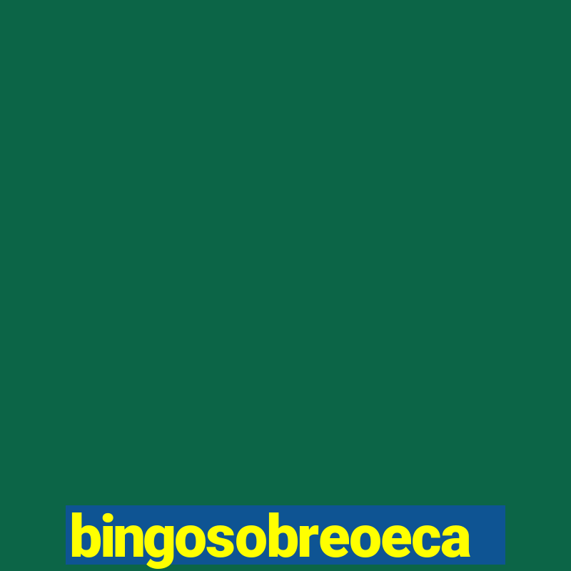 bingosobreoeca