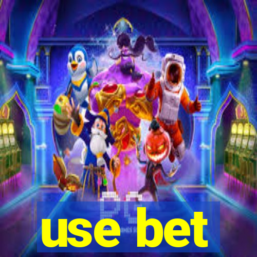 use bet