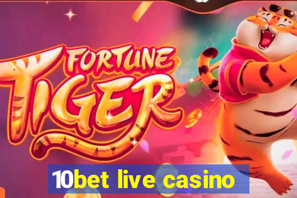 10bet live casino