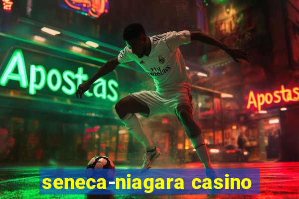 seneca-niagara casino