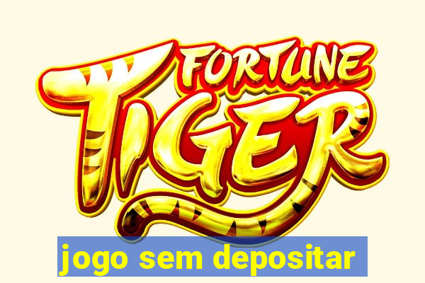 jogo sem depositar