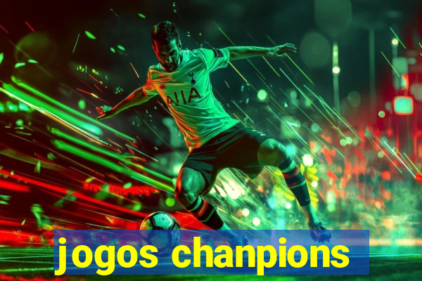 jogos chanpions