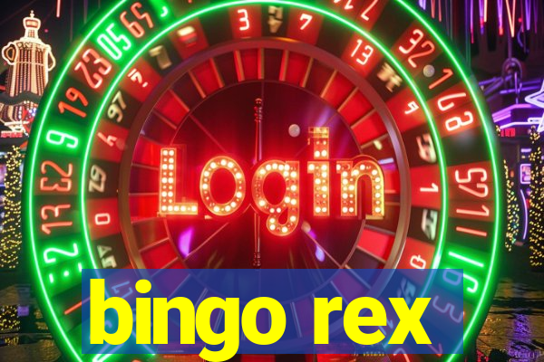 bingo rex