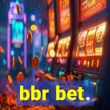 bbr bet.