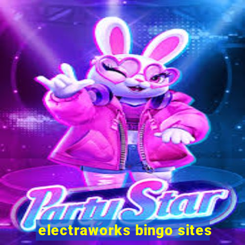 electraworks bingo sites