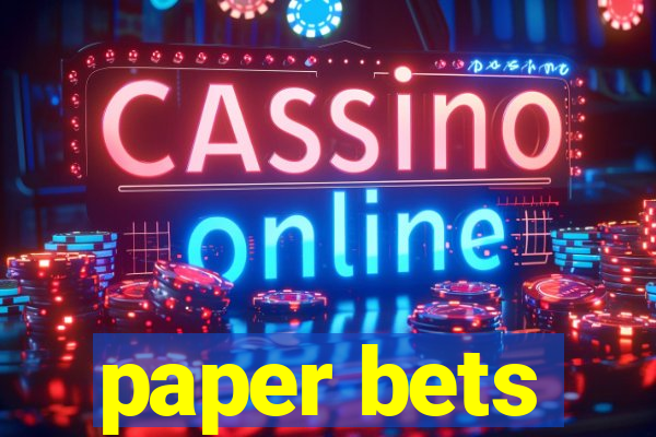 paper bets