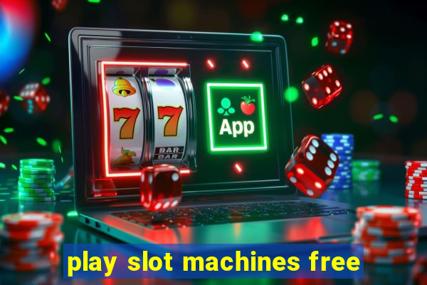 play slot machines free