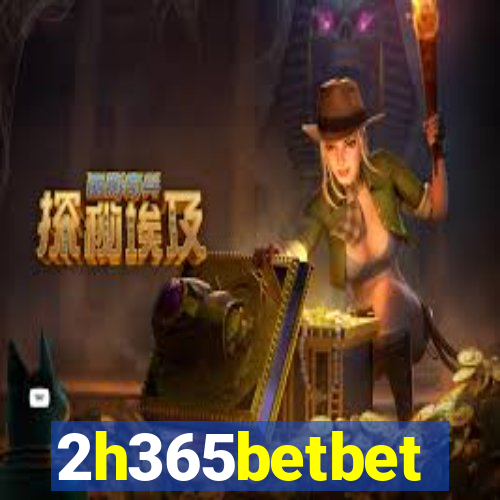 2h365betbet