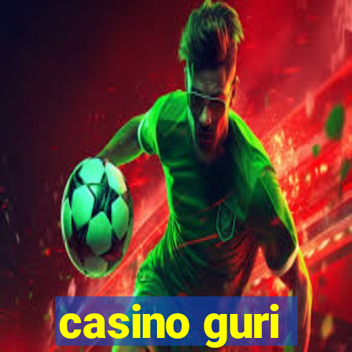 casino guri