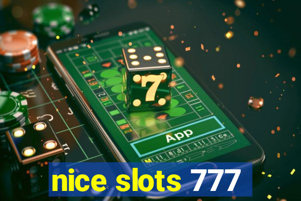 nice slots 777