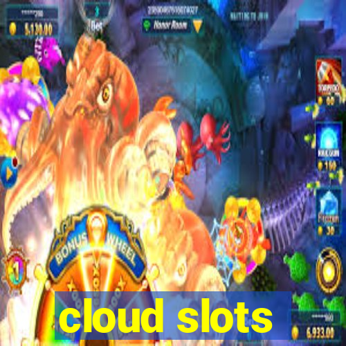 cloud slots