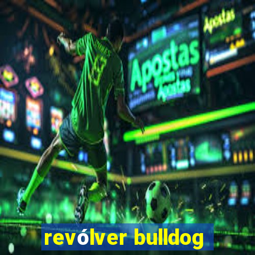 revólver bulldog