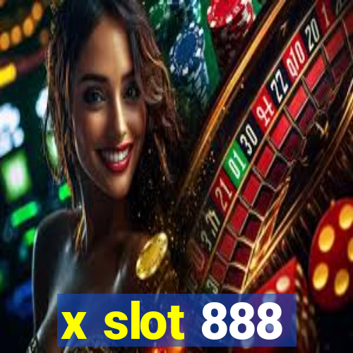 x slot 888