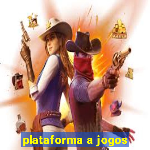 plataforma a jogos