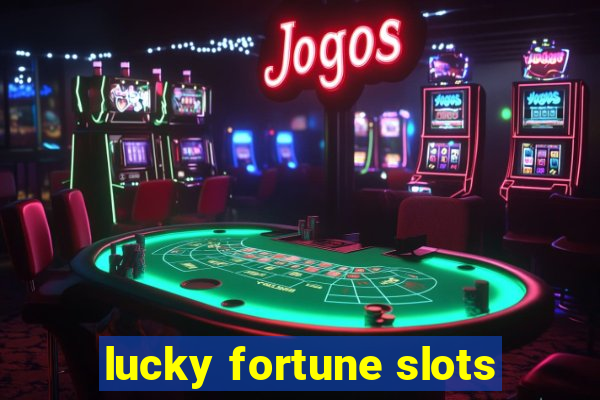 lucky fortune slots