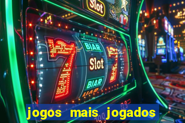 jogos mais jogados do mundo online