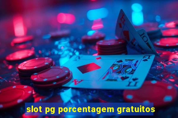 slot pg porcentagem gratuitos