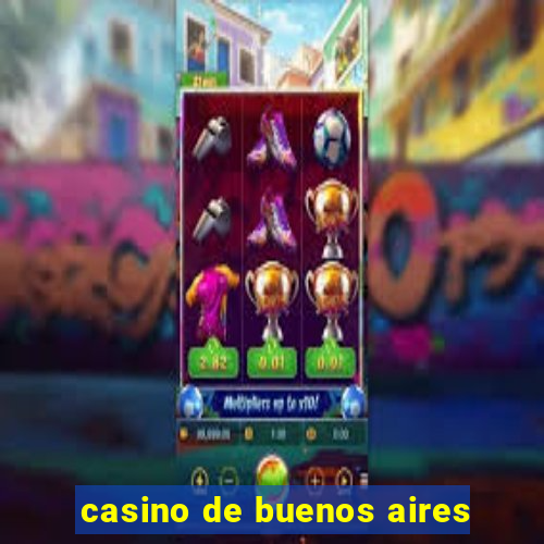 casino de buenos aires