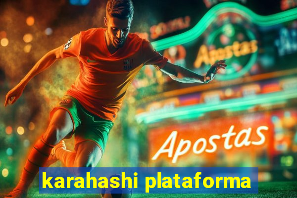 karahashi plataforma