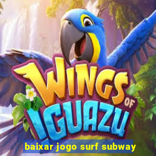 baixar jogo surf subway