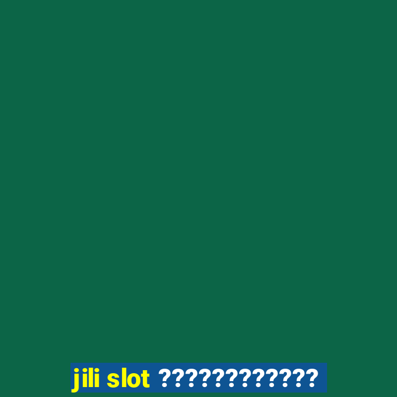 jili slot ????????????