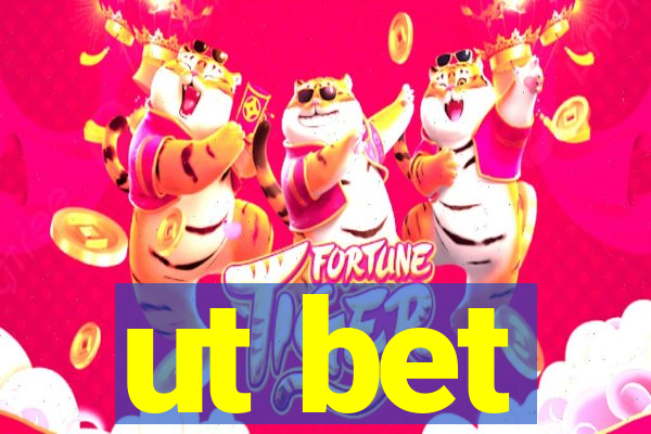 ut bet