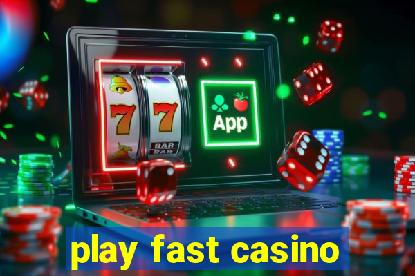 play fast casino